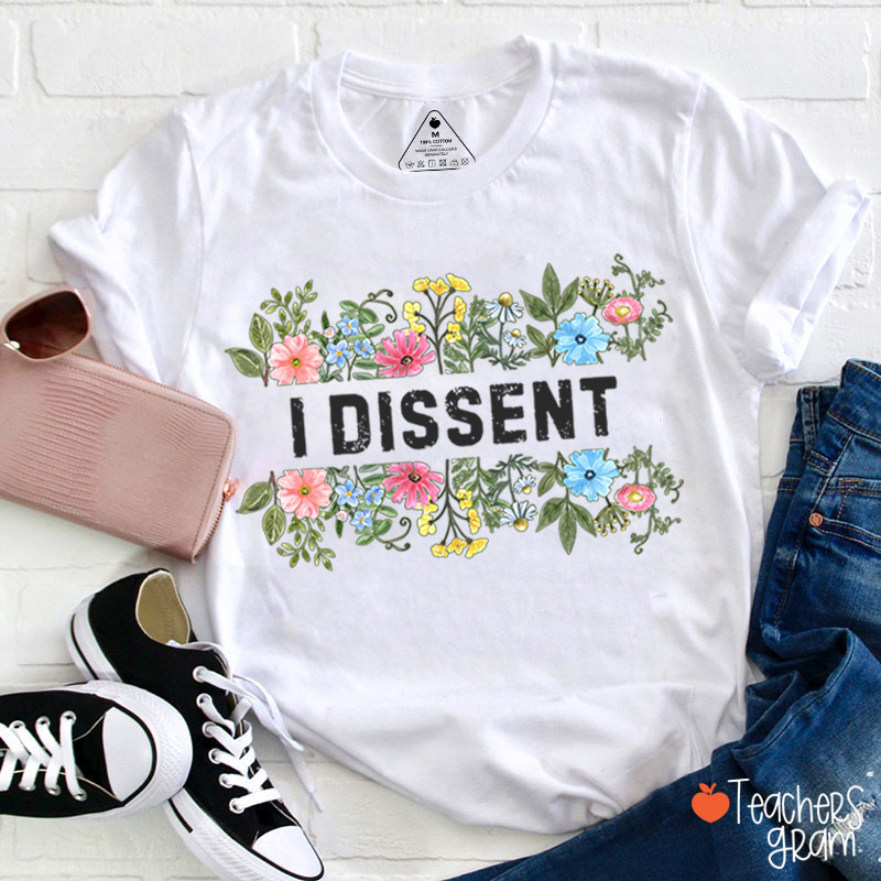 Flower I Dissent RGB Teacher T-Shirt