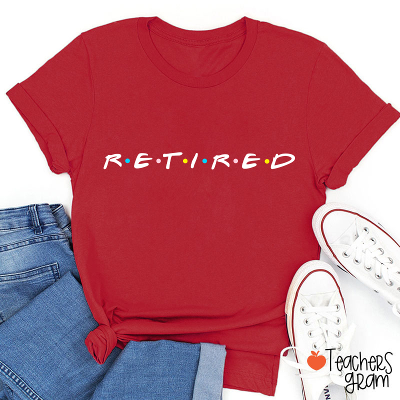 Retired Teacher T-Shirt