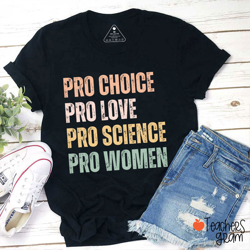 Pro Choice Pro Love Teacher T-Shirt