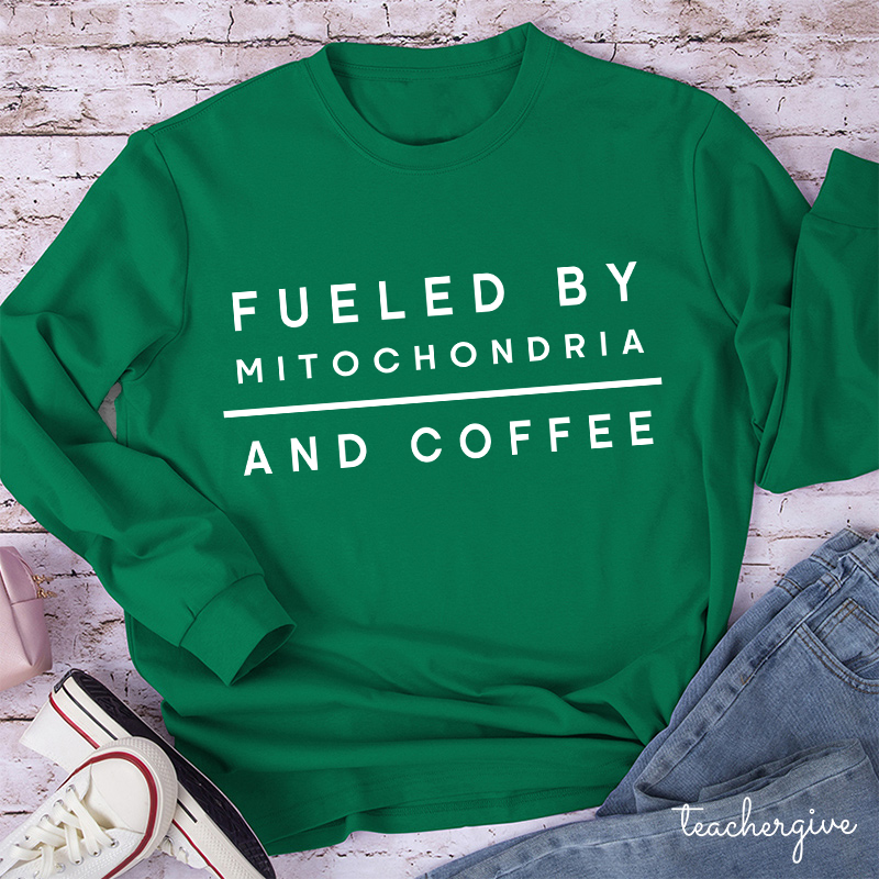 Fueled By Mitochondria And Coffee Teacher Long Sleeve T-Shirt