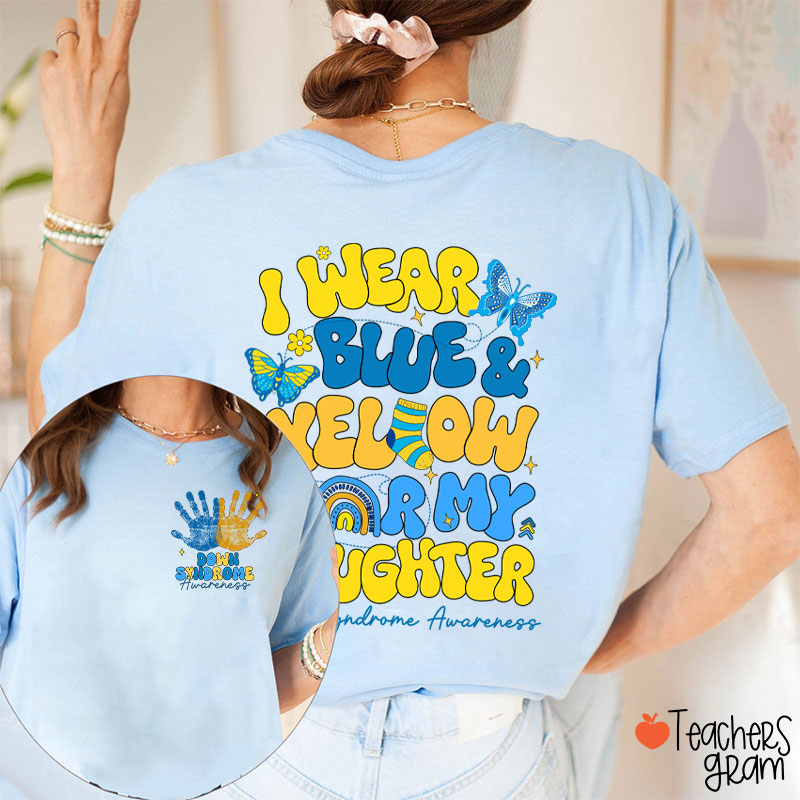 Personalized I Wear Blue Yellow Down Syndrome Awareness Teacher Two Sided T-Shirt