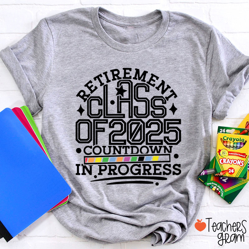 Personalized Retirement Class Of Countdown In Progress Teacher T-Shirt