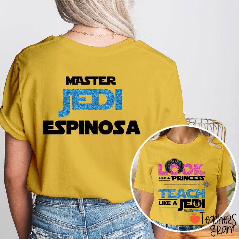 Personalized Name Teach Like A Jedi Teacher Two Sided T-Shirt