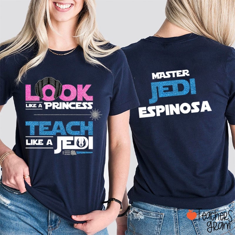 Personalized Name Teach Like A Jedi Teacher Two Sided T-Shirt