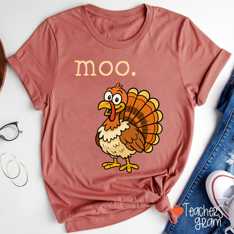 Moo Turkey Thanksgiving Teacher T-Shirt
