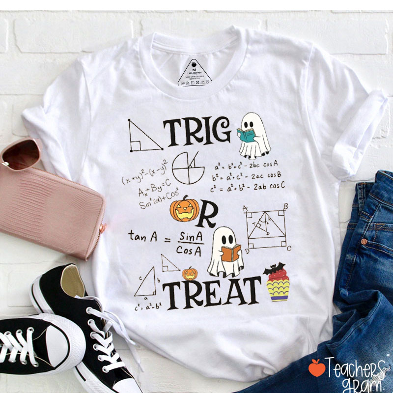 Halloween Trig Or Treat Teacher T-Shirt