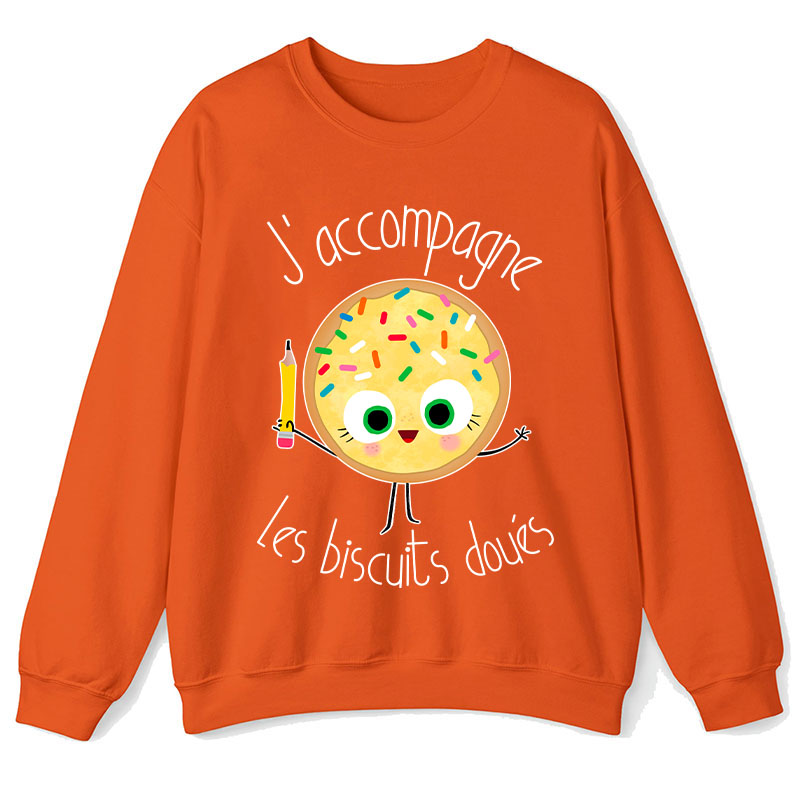 J’accompagne Les Biscuits Doués Teacher Sweatshirt