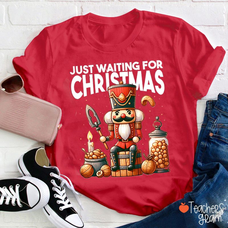 Just Witing For The Christmas Teacher T-Shirt