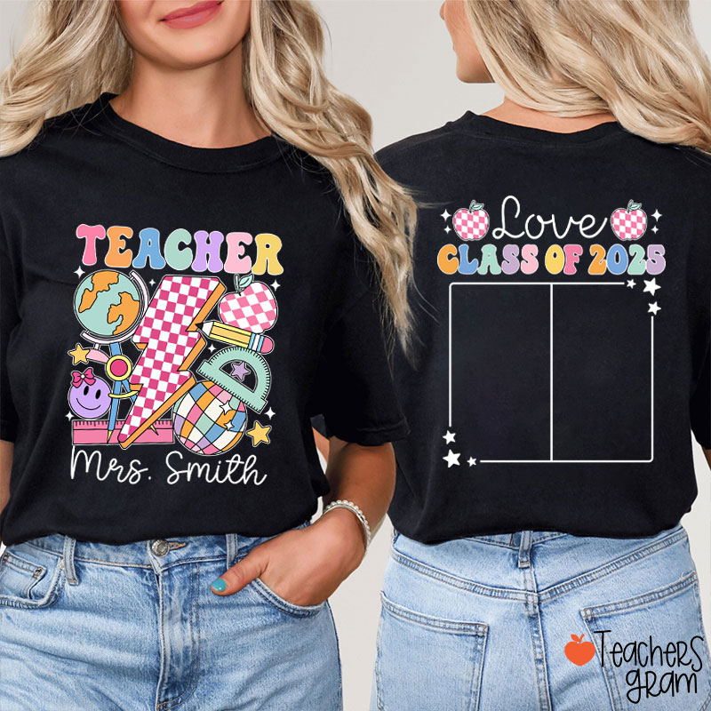 Personalized Love Class Autograph Teacher Two Sided T-Shirt