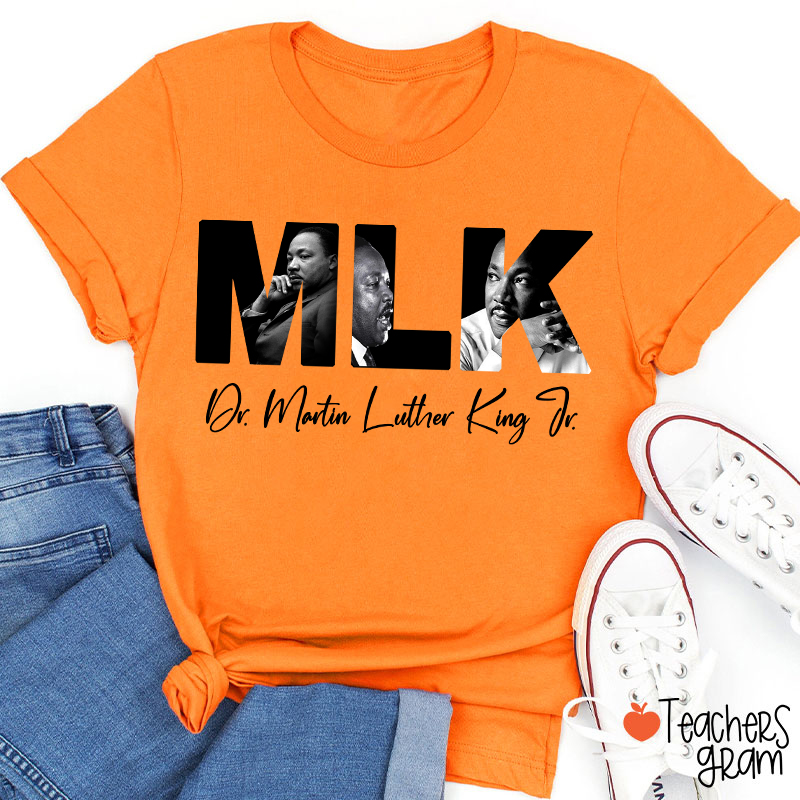 MLK Dr Martin Luther King Jr Teacher T-Shirt