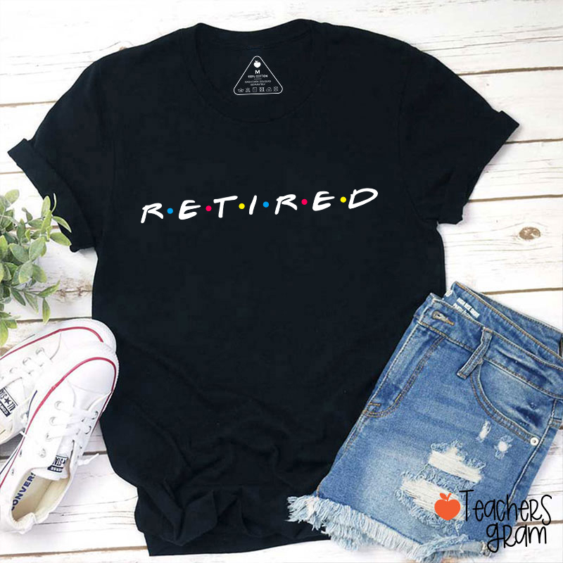 Retired Teacher T-Shirt