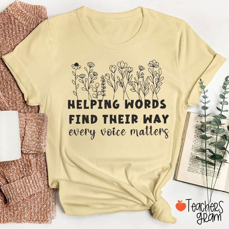 Helping Words Find Their Way Teacher T-Shirt