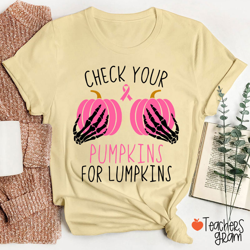Check Your Pumpkins For Lumpkin Teacher T-Shirt