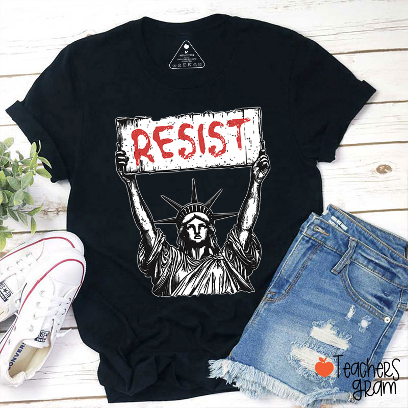 Statue Of Liberty Resist Teacher T-Shirt