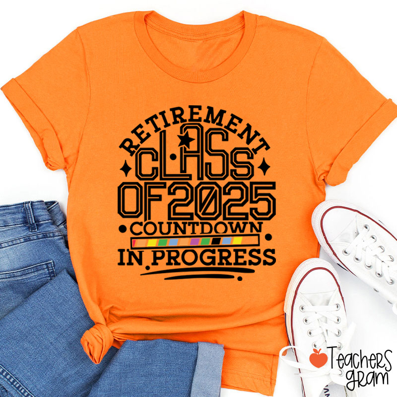 Personalized Retirement Class Of Countdown In Progress Teacher T-Shirt