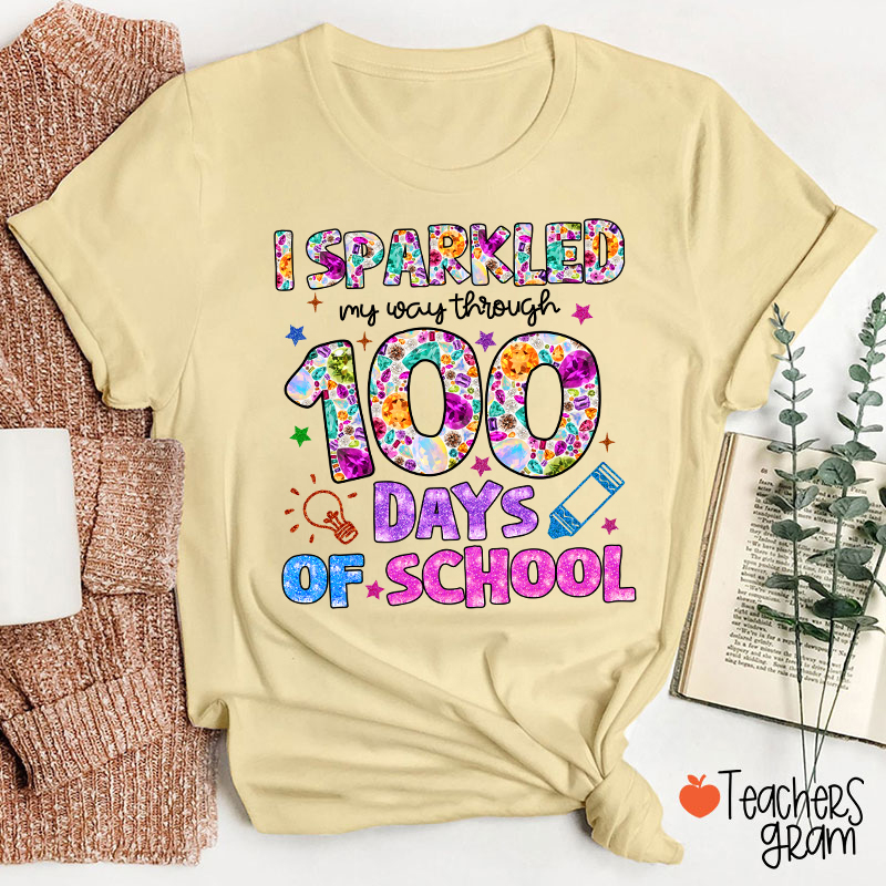 I Sparkled My Way Through 100 Days Of School Teacher T-Shirt