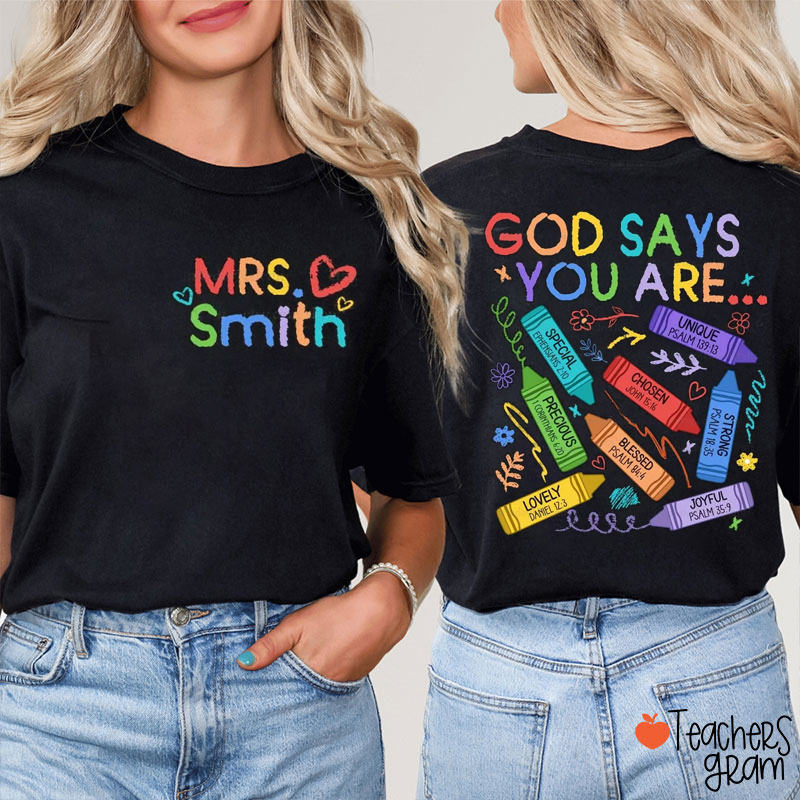 Personalized Name God Says You Are Teacher Two Sided T-Shirt
