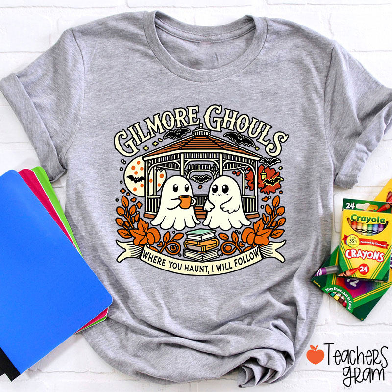 Where You Haunt I Will Follow Ghost Teacher T-Shirt