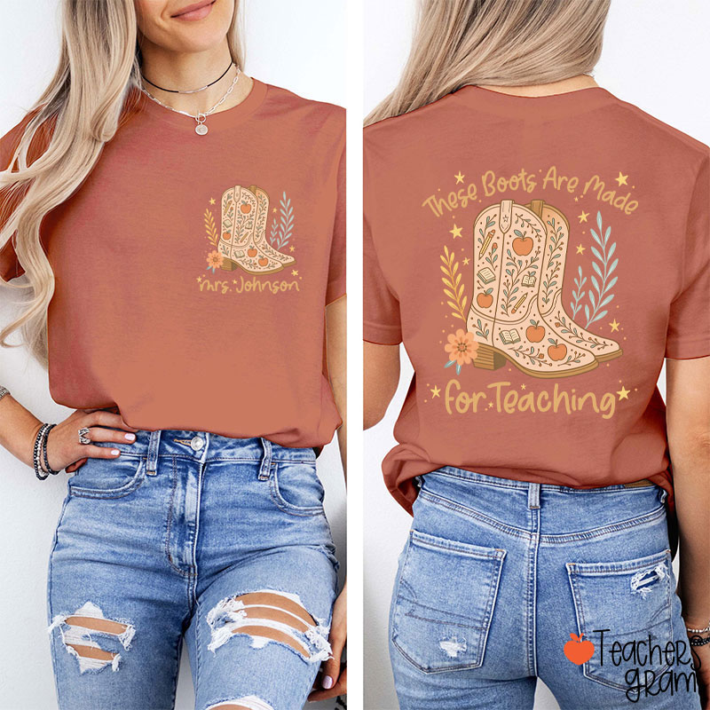 Personalized Cowboy Boots Made For Teaching Teacher Two Sided T-Shirt