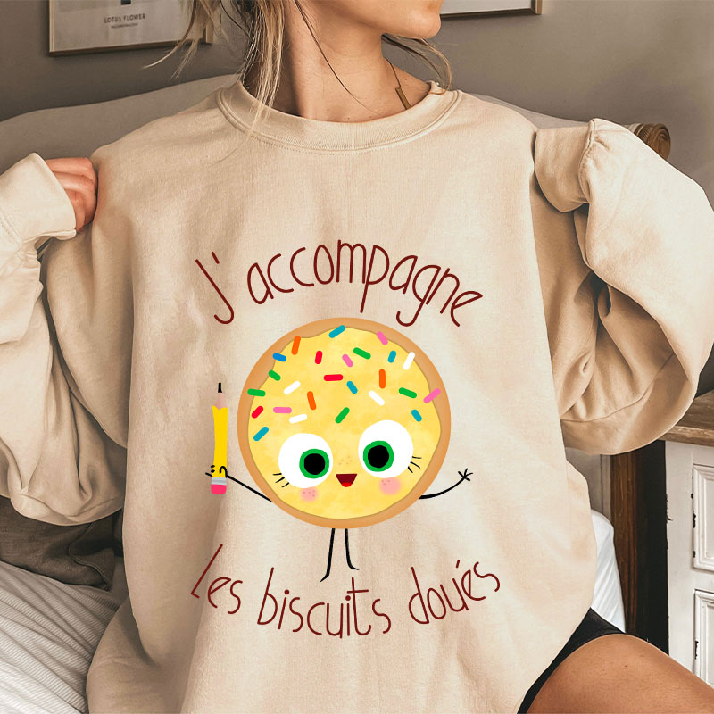 J’accompagne Les Biscuits Doués Teacher Sweatshirt