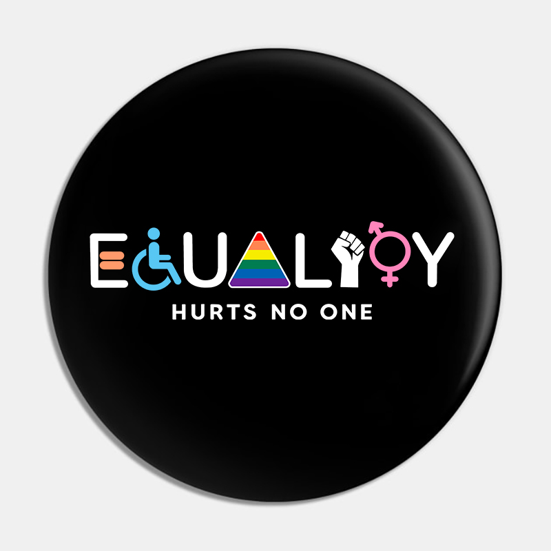 Equality Hurts No One Teacher Pinback Button