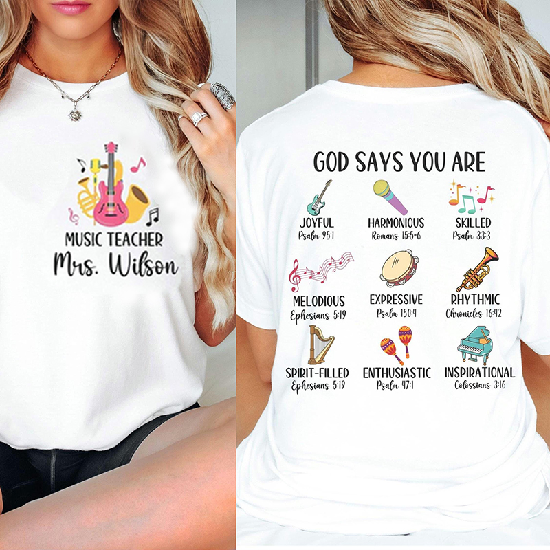 Personalized Name God Says You Are Music Teacher Two Sided T-Shirt
