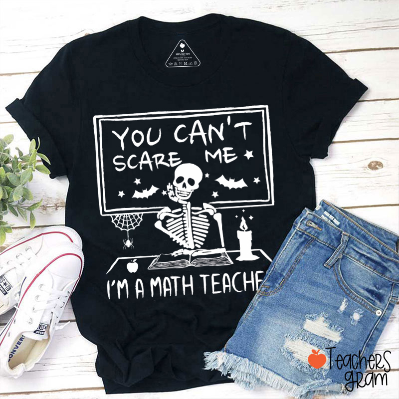 Personalized Subject You Can't Scare Me Teacher T-Shirt