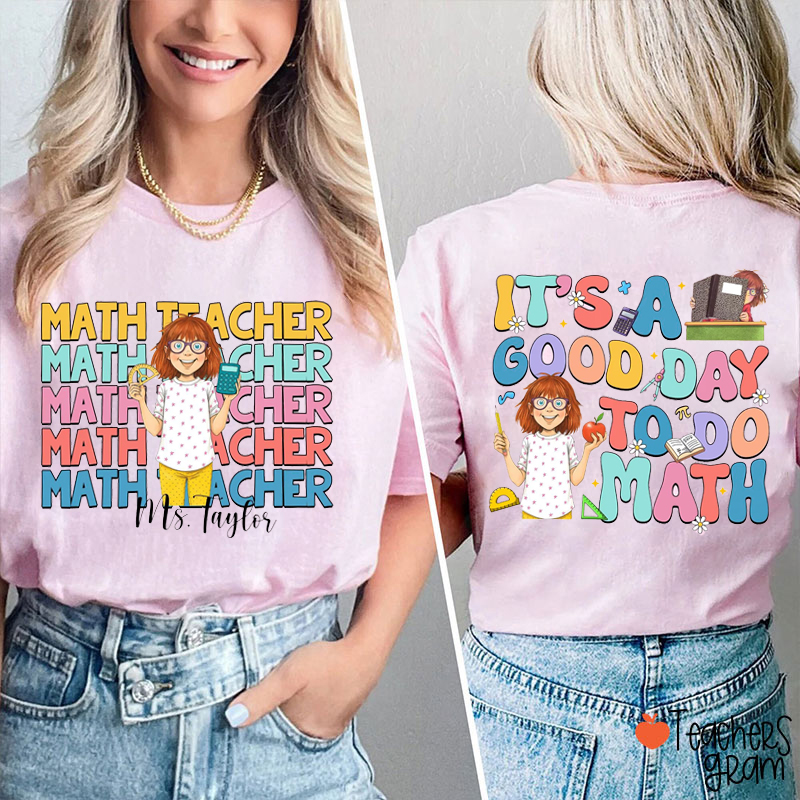 Personalized Subject It's A Good Day To Teach Teacher Two Sided T-Shirt
