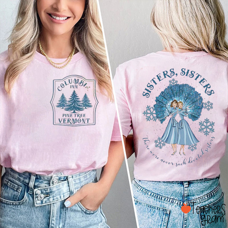 Columbia Inn Sisters Teacher Two Sided T-Shirt