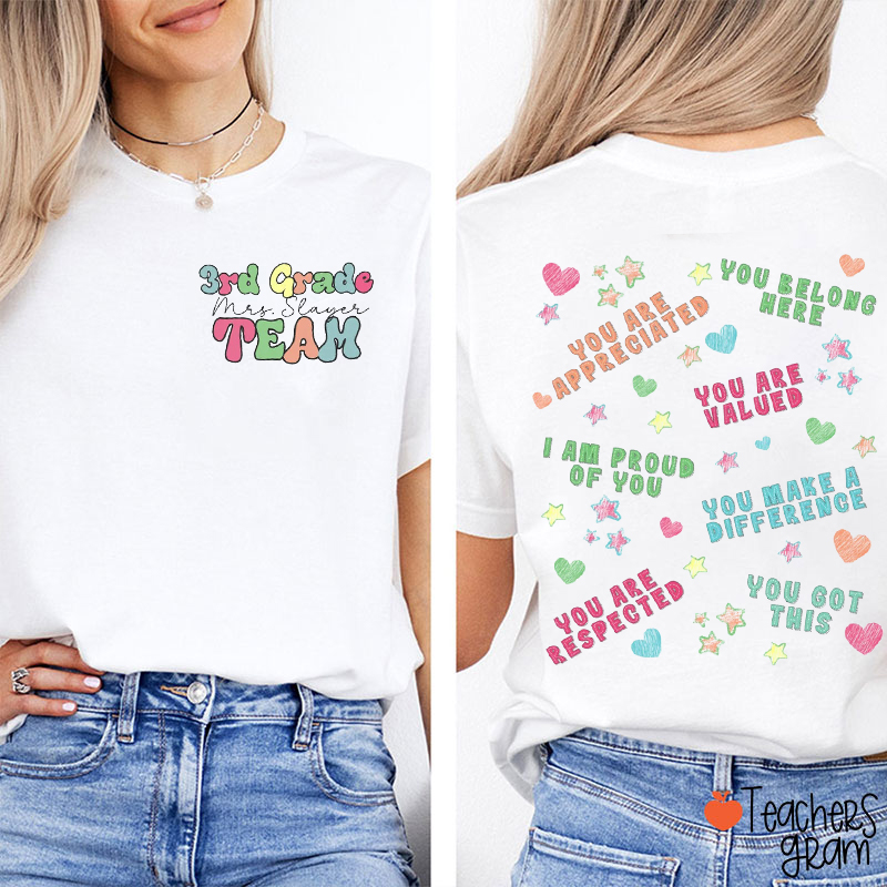 Personalized Grade And Name You Are Appreciated You Belong Here Teacher Two Sided T-Shirt