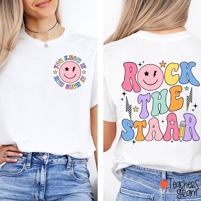 Rock The Staar Teacher Two Sided T-Shirt