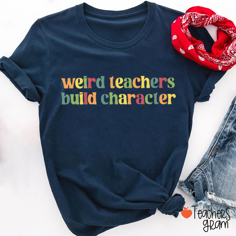 Retro Style Weird Teacher Build Character Teacher T-Shirt