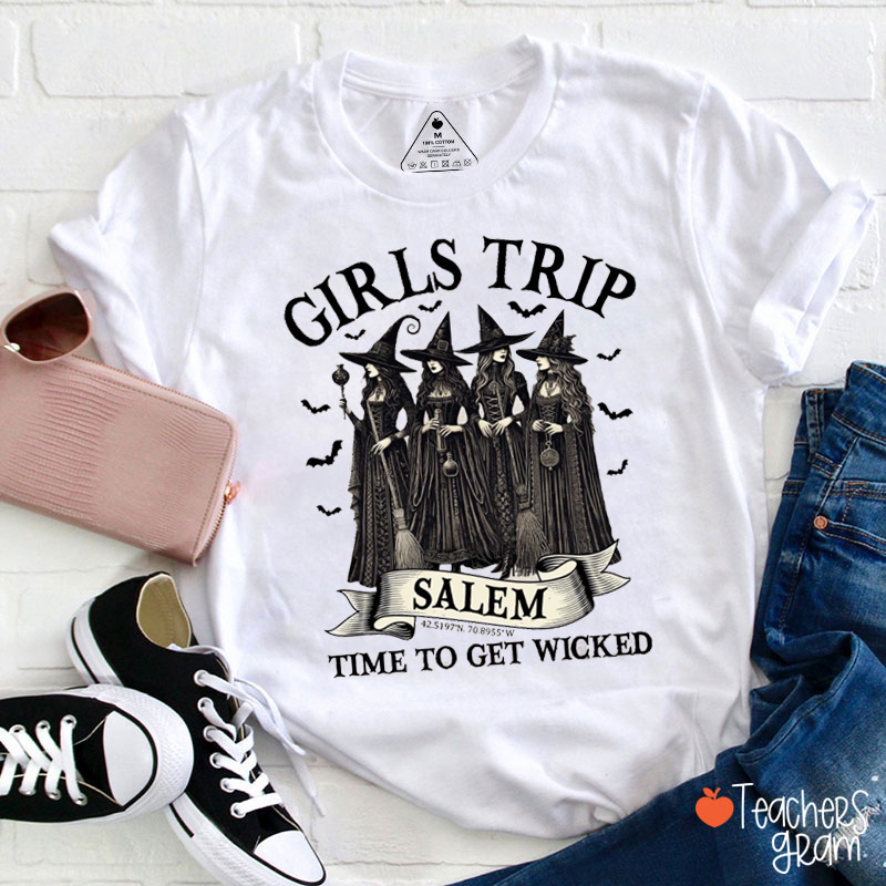 Girls Trip Time To Get Wicked Teacher T-Shirt