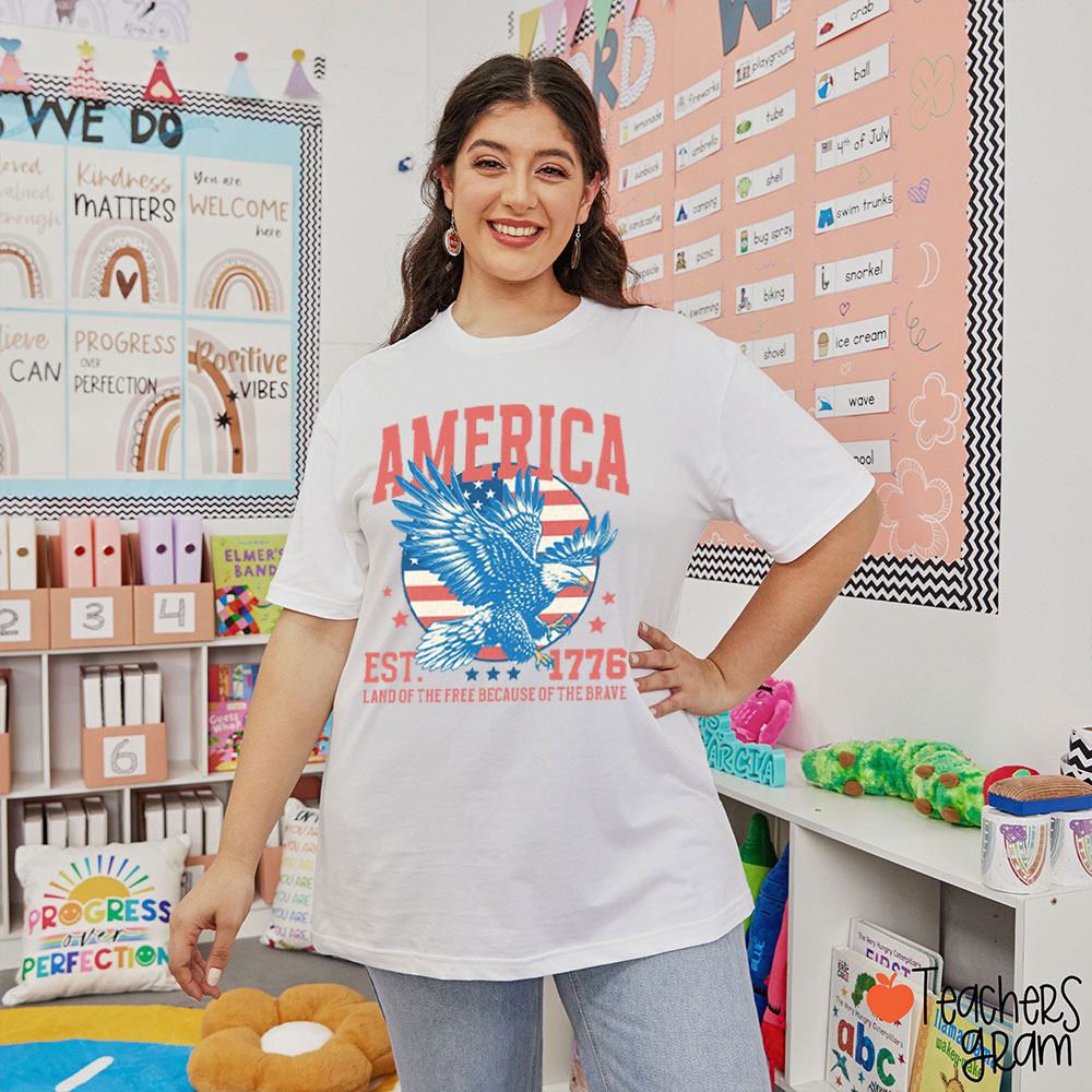 America EST 1776 Land Of The Free Because Of The Brave Teacher T-Shirt