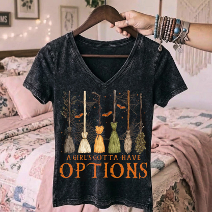 A Girl Gotta Have Options V-neck T-shirt