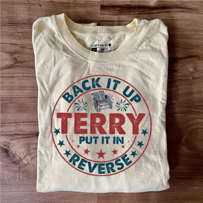 Back It Up Terry Put In Reverse, Fireworks T-shirt