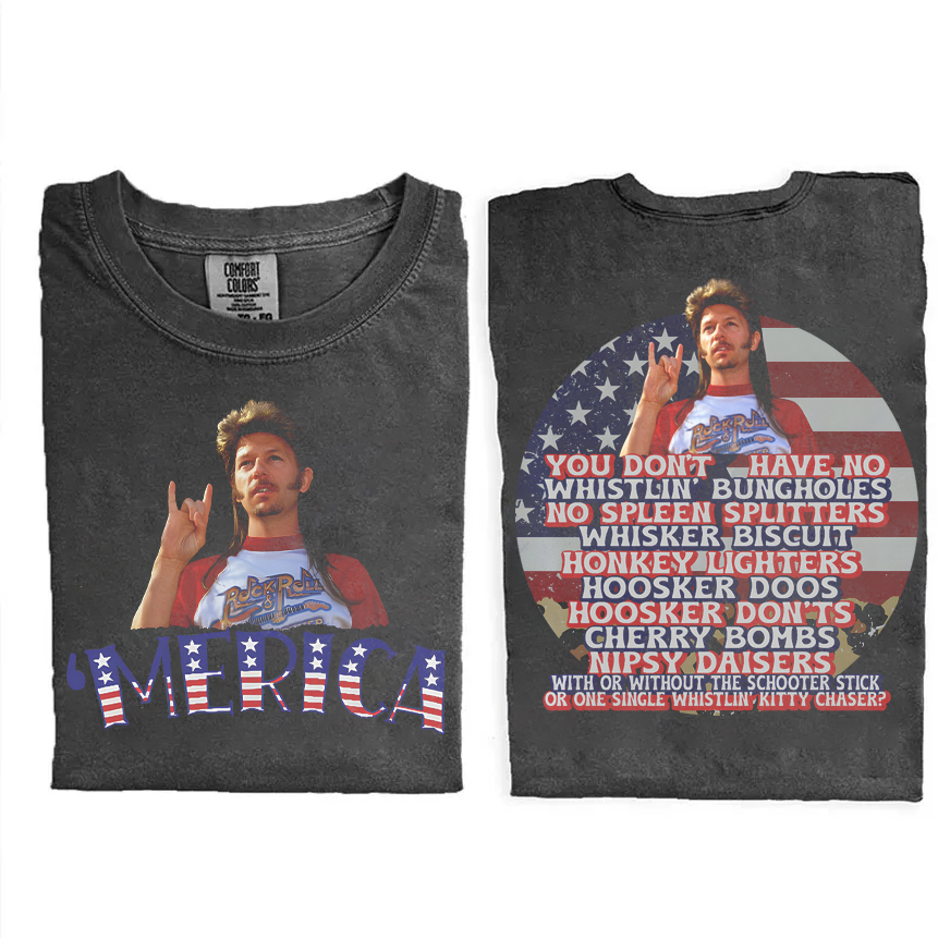 Merica Joe Dirt 4th Of July Funny T-shirt
