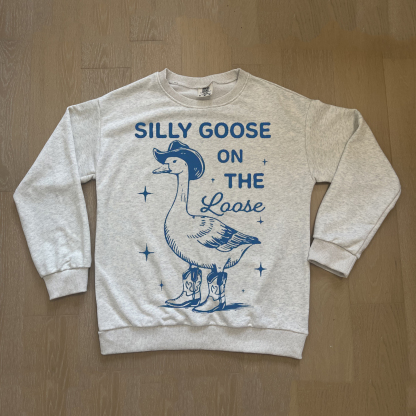 Silly Goose T-shirt/Sweatshirt