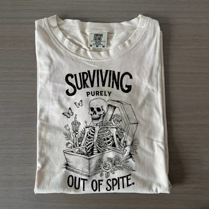 Surviving Purely Out of Spite T-Shirt