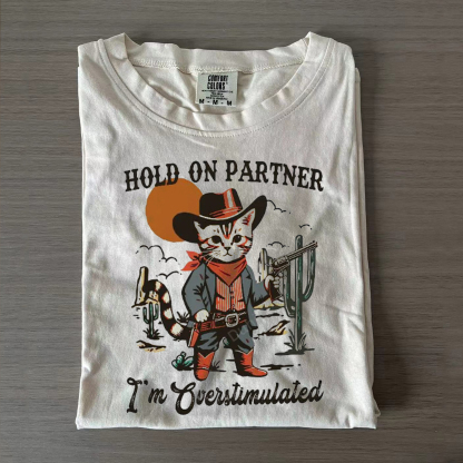 Hold On Partner T-Shirt