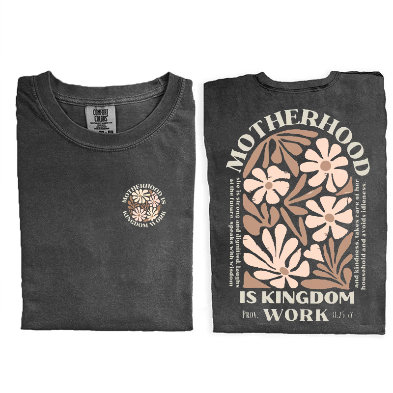 Motherhood Is Kingdom Work T-shirt