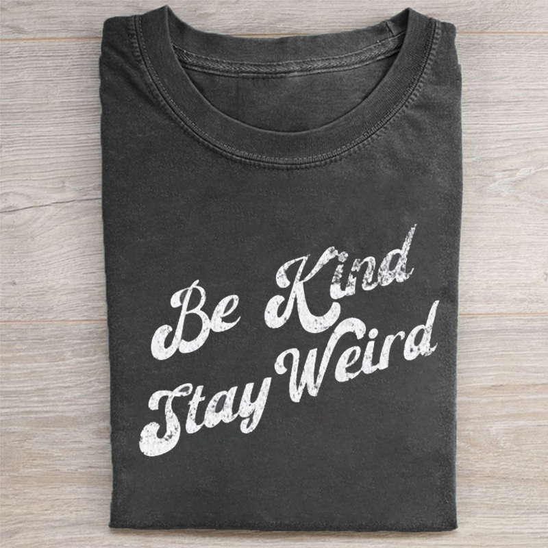 Be Kind Stay Weird T-shirt