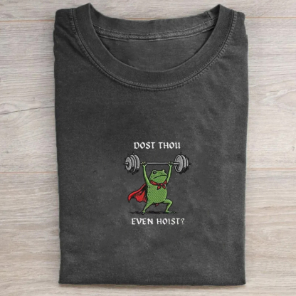 Dost Thou Even Hoist Frog Embroidered T-shirt