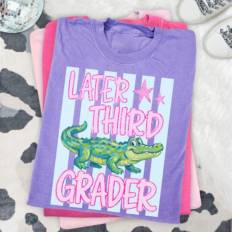Later Grader Teacher T-shirt