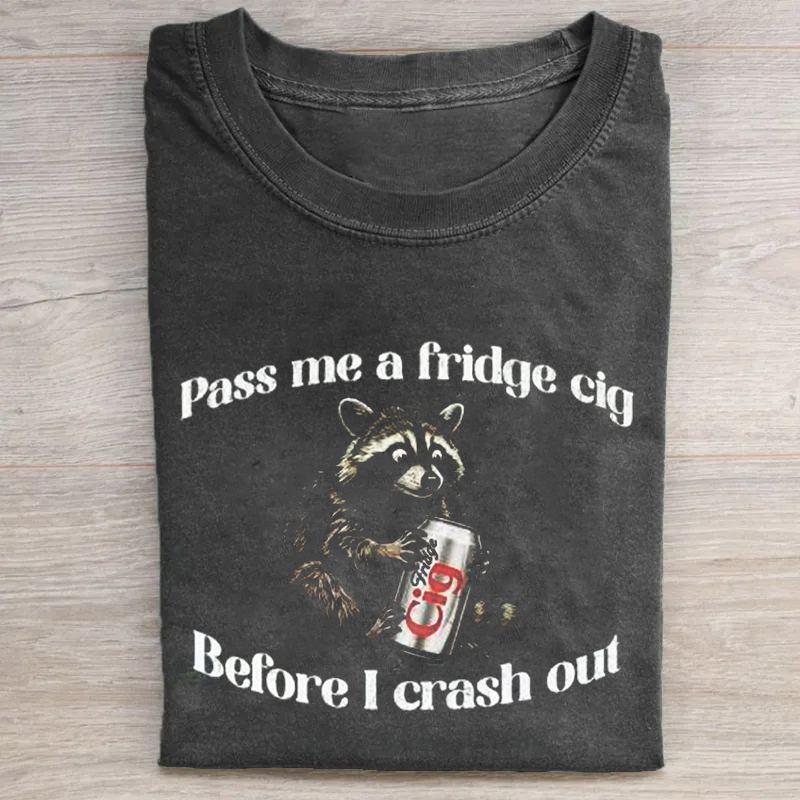 Pass Me A Fridge Cig T-shirt
