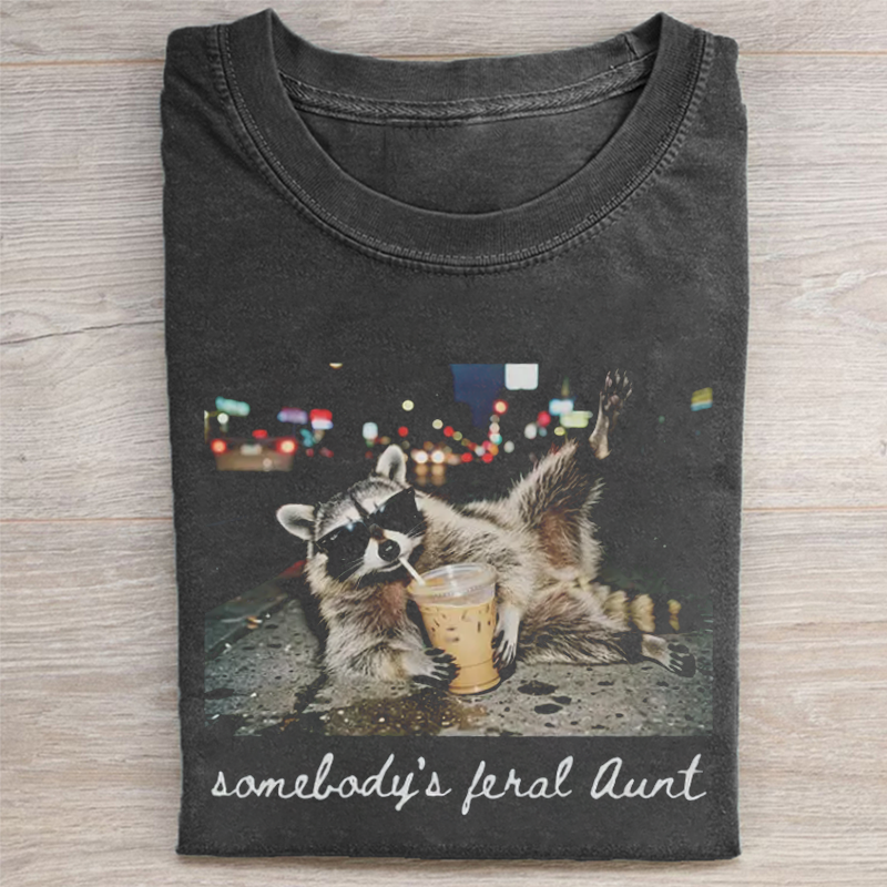 Somebody’s Feral Aunt T-shirt