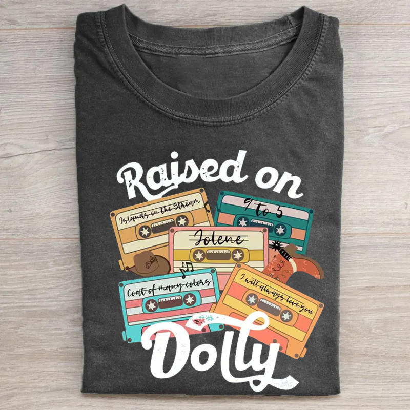 Raised On Dolly T-shirt