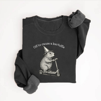 Off To Cause A Kerfuffle Sweatshirt