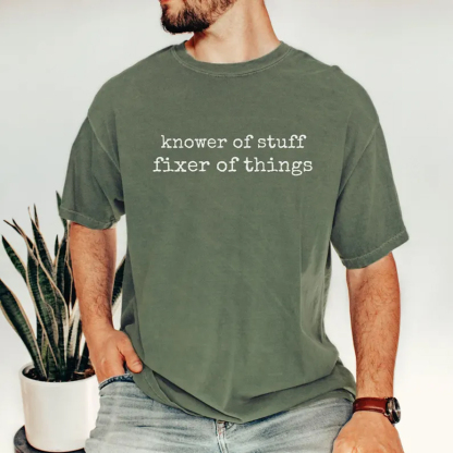 Knower of Stuff • Fixer of Things T-shirt