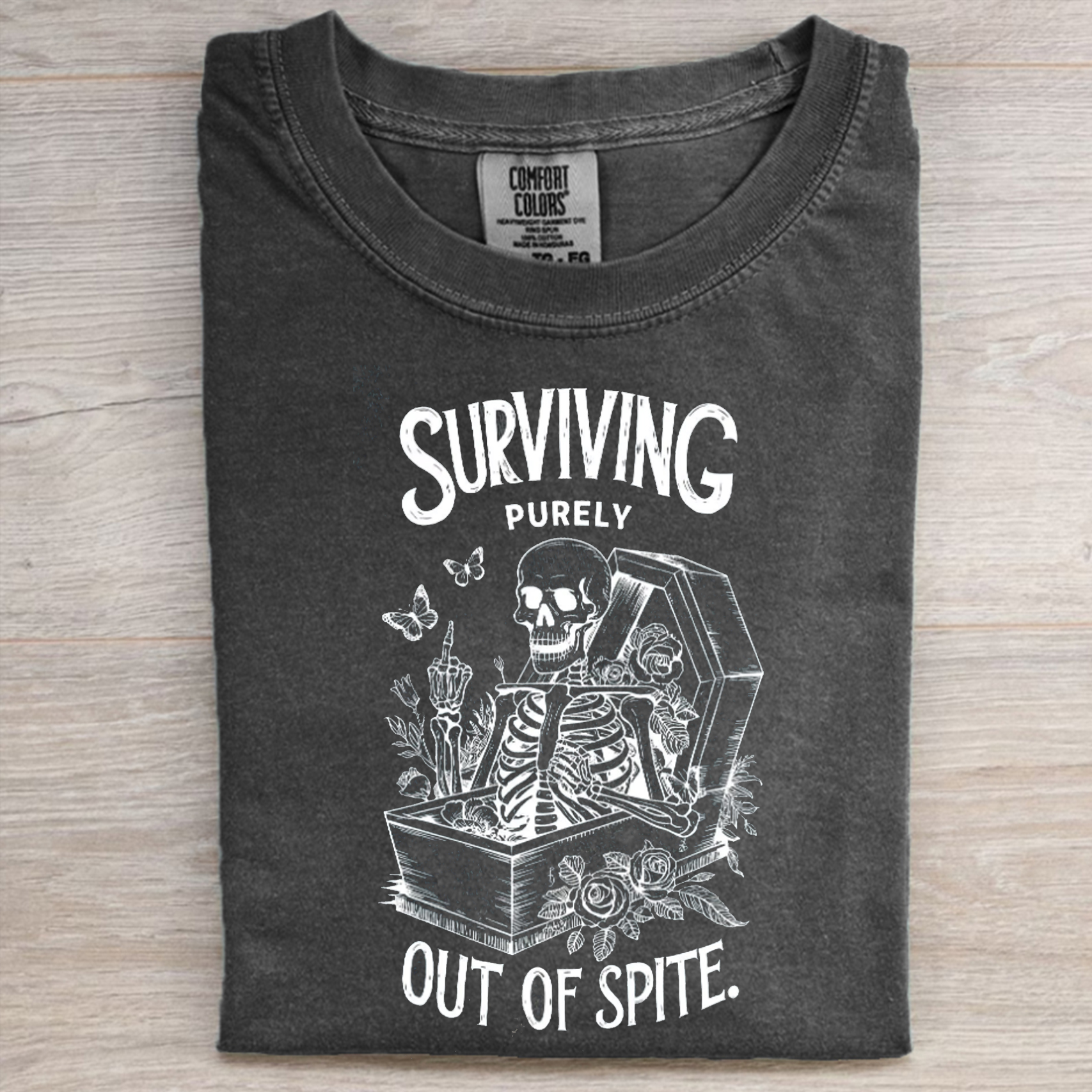 Surviving Purely Out Of Spite Comfort T-shirt